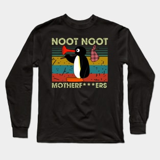 Noot Noot Motherfuckers Funny Penguin Lover Long Sleeve T-Shirt